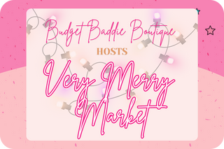 Promotional graphic for 'Budget Baddie Boutique' hosting a 'Very Merry Market' event on a pink background with decorative elements.